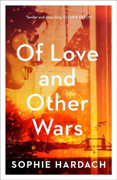 Of Love and Other Wars By Sophie Hardach 9781838939212 (Paperback)