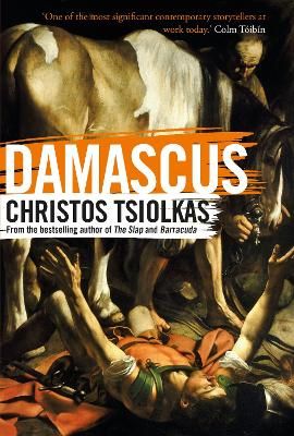 Damascus By Christos Tsiolkas 9781838950217 (Hardback)