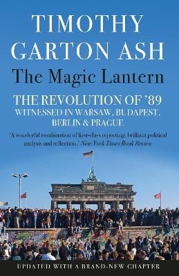 The Magic Lantern By Timothy Garton Ash 9781838950705 (Paperback)