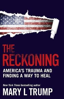 The Reckoning By Mary L. Trump 9781838954413 (Paperback)