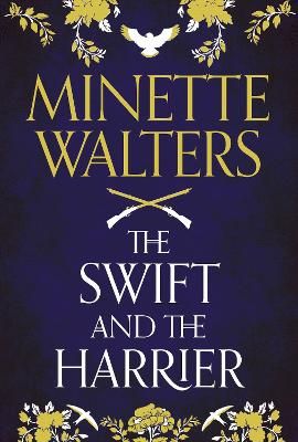 The Swift and the Harrier By Minette Walters 9781838954529 (Hardback)