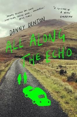 All Along the Echo By Danny Denton 9781838955564 (Paperback)
