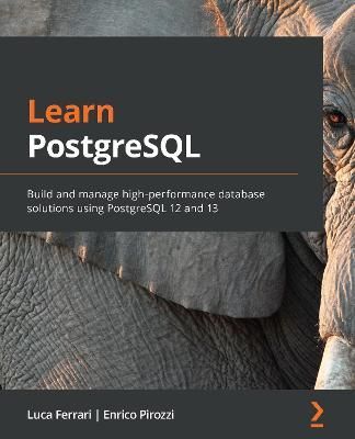 Learn PostgreSQL By Ferrari, Luca 9781838985288 (Paperback)