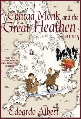 Conrad Monk and the Great Heathen Army By Edoardo Albert 9781839011627