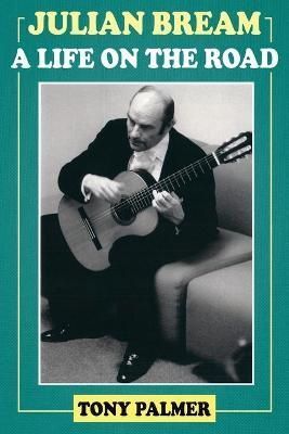 Julian Bream By Tony Palmer 9781839014499 (Paperback)