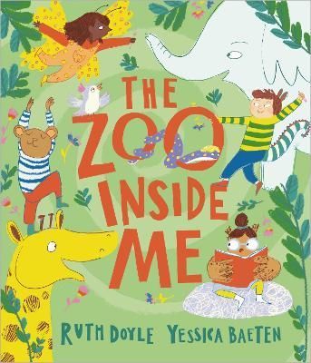 The Zoo Inside Me By Ruth Doyle (author), Yessica Baeten (artist)