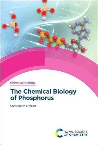 The Chemical Biology of Phosphorus 9781839162022 (Hardback)