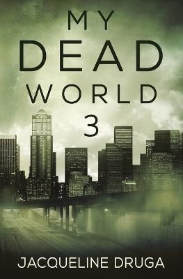 My Dead World 3 By Druga 9781839193040 (Paperback)