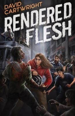 Rendered Flesh By David Cartwright 9781839193699 (Paperback)