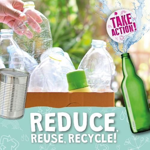 Reduce, Reuse, Recycle! By Kirsty Holmes 9781839271786 (Paperback)