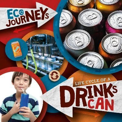 Life Cycle of a Drinks Can By Louise Nelson 9781839278587 (Hardback)