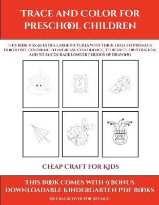 Cheap Craft for Kids (Trace and Color for preschool children)