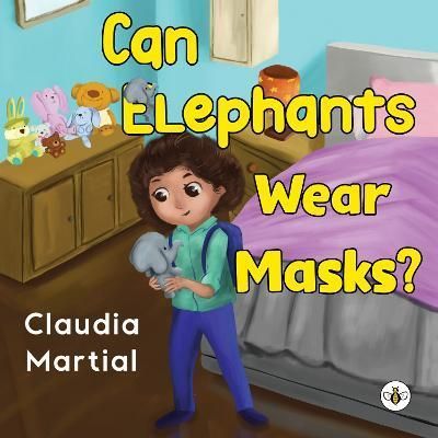 Can Elephant Wear Masks By Claudia Martial 9781839345463 (Paperback)
