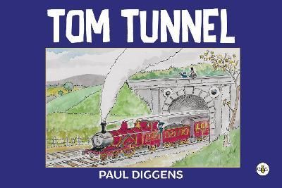 Tom Tunnel By Paul Diggens (author), Ted Toms (artist) 9781839346101