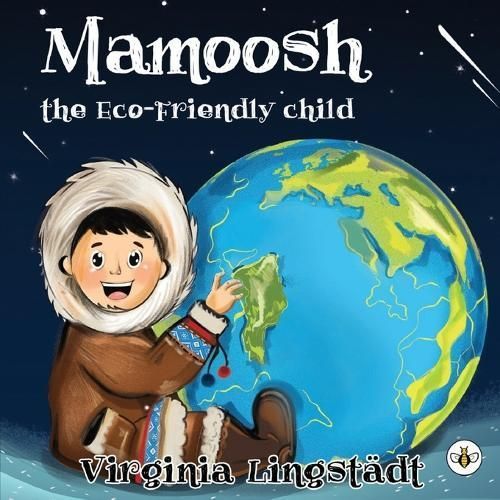 MAMOOSH THE ECO-FRIENDLY CHILD By Virginia Lingstadt 9781839346408
