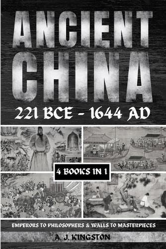 Ancient China 221 BCE - 1644 AD By Kingston 9781839384776 (Paperback)