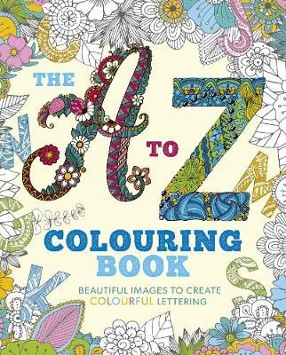 The A to Z Colouring Book By Tansy Willow 9781839400087 (Paperback)