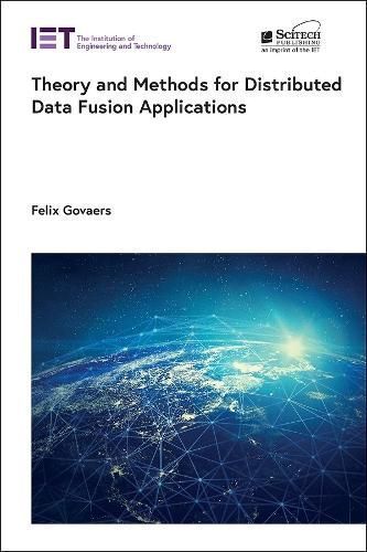 Theory and Methods for Distributed Data Fusion Applications (Hardback)