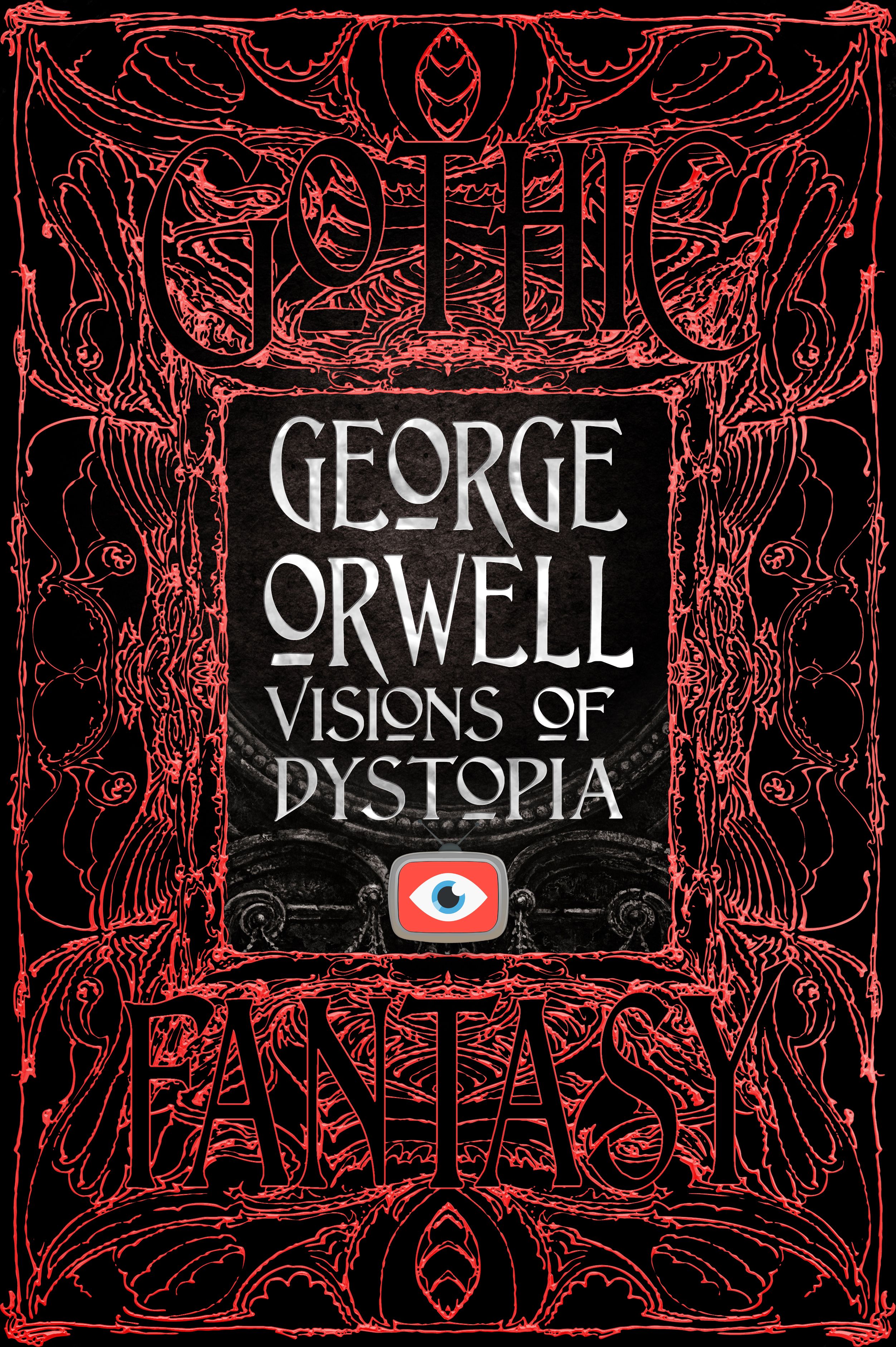 George Orwell Visions of Dystopia By George Orwell 9781839644740