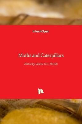 Moths and Caterpillars By Vonnie D.C. Shields 9781839685170 (Hardback)