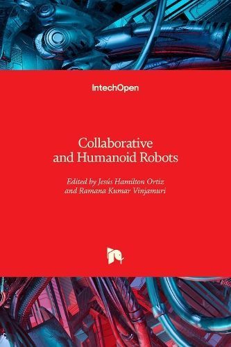 Collaborative and Humanoid Robots By Jesús Hamilton Ortiz (Hardback)