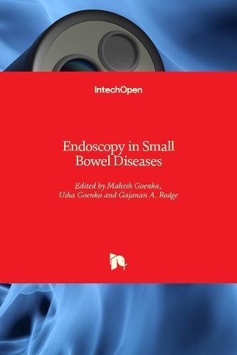 Endoscopy in Small Bowel Diseases By Mahesh Goenka 9781839687792