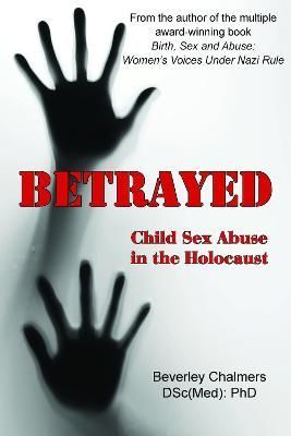Betrayed By Beverley Chalmers (DSc(Med); PhD) 9781839750212