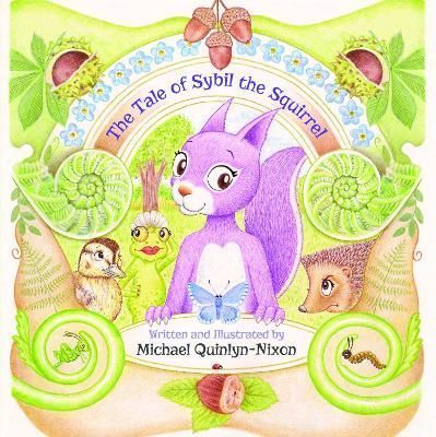 Tale of Sybil the Squirrel By Michael Quinlyn-Nixon 9781839756962