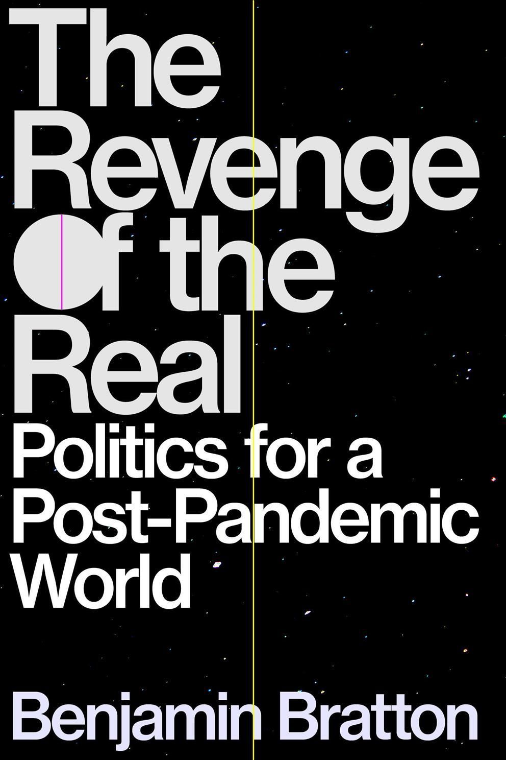 The Revenge of the Real By Benjamin H. Bratton 9781839762574