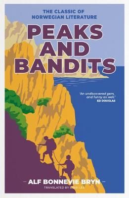 Peaks and Bandits By Alf B. Bryn (author), Bibbi Lee (translator)
