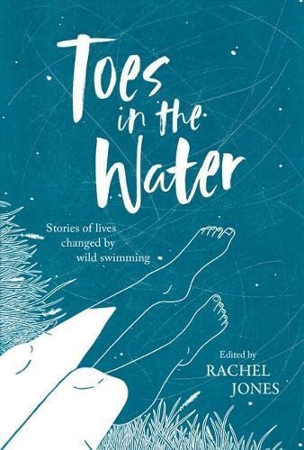 Toes in the Water By Rachel Jones (editor) 9781839811883 (Paperback)