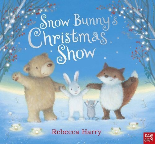 Snow Bunny's Christmas Show By Rebecca Harry 9781839945670 (Paperback)