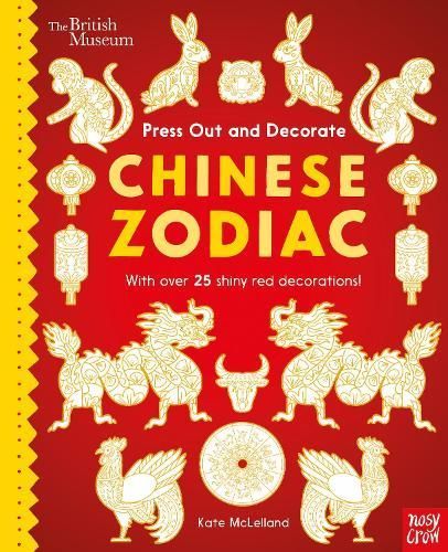 British Museum Press Out and Decorate: Chinese Zodiac 9781839946233