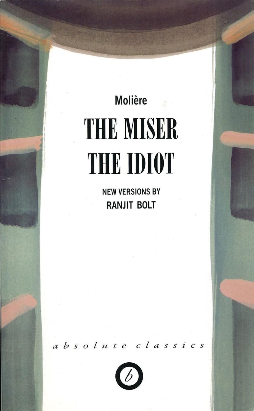 The Miser By Molière, Ranjit Bolt 9781840022162 (Paperback)