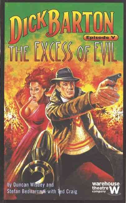 Dick Barton Episode V: The Excess of Evil By Duncan Wisbey (Paperback)
