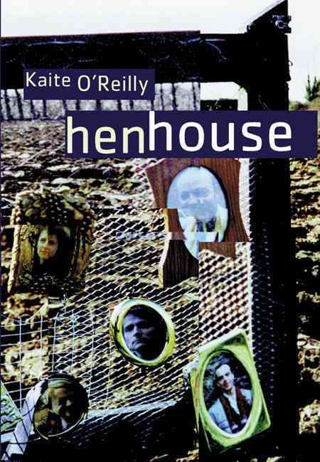 Henhouse By Kaite O'Reilly 9781840025095 (Paperback)