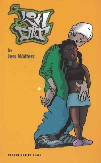 'Low Dat By Jess Walters, Birmingham Repertory Theatre 9781840025583