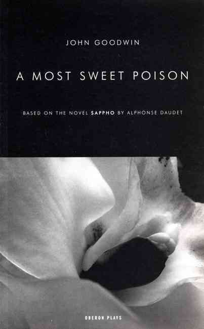 A Most Sweet Poison By John Goodwin, Alphonse Daudet 9781840026061
