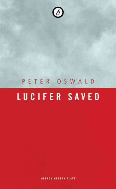 Lucifer Saved By Peter Oswald 9781840028072 (Paperback)