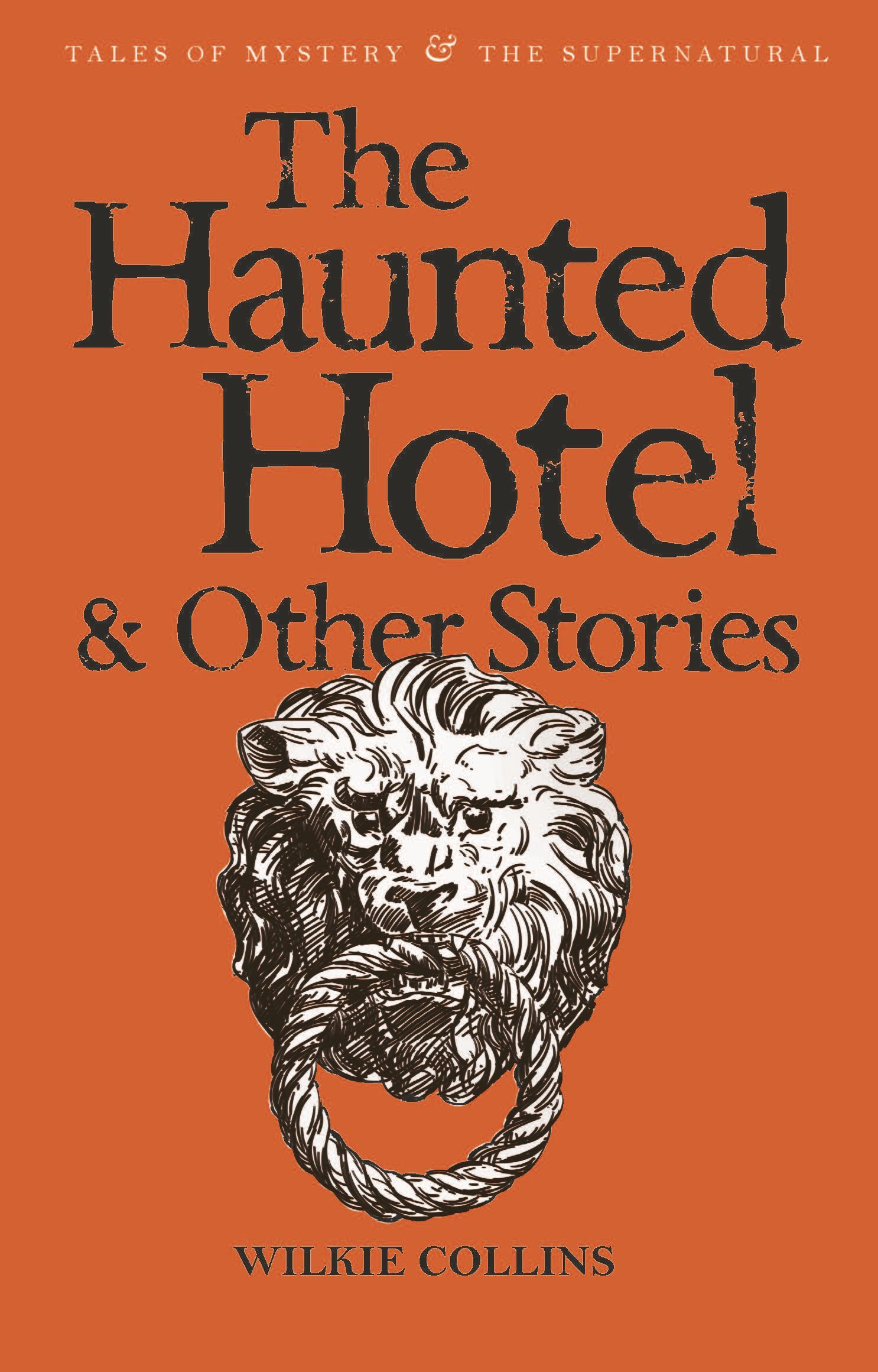The Haunted Hotel & Other Stories By Wilkie Collins 9781840225334