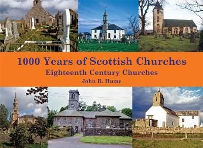 1000 Years of Scottish Churches By John R. Hume 9781840338126
