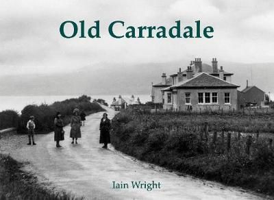Old Carradale By Iain Wright 9781840338942 (Paperback)