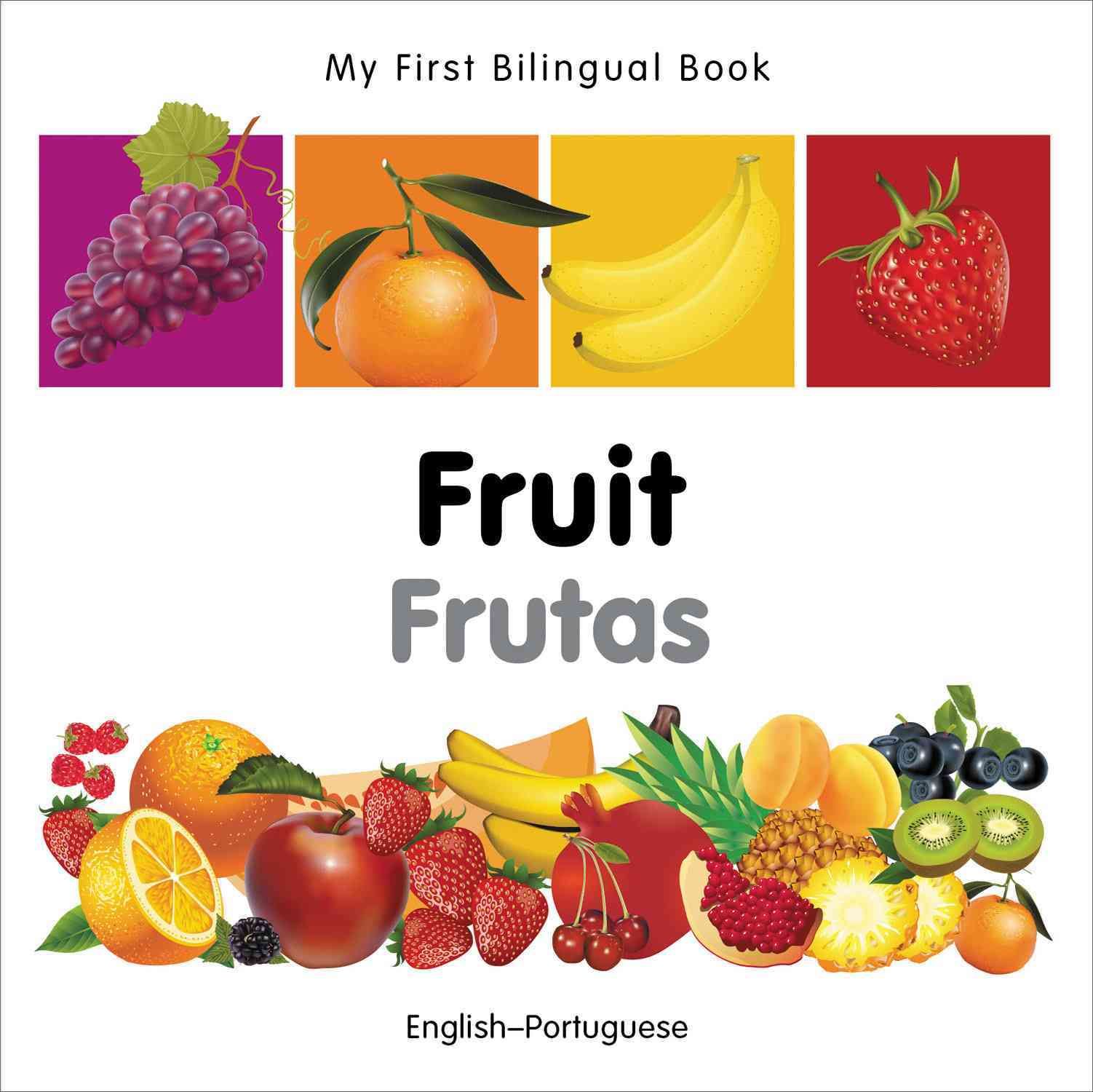 My First Bilingual Book - Fruit - English-portuguese 9781840596335