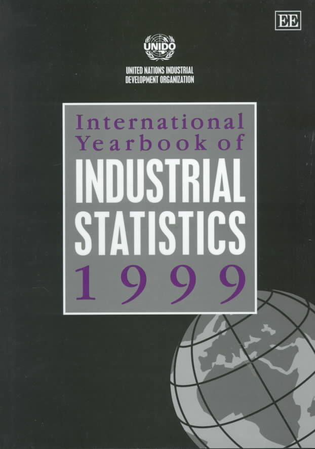 International Yearbook of Industrial Statistics 1999 By UNIDO