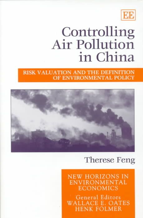 Controlling Air Pollution in China By Therese Feng 9781840641004