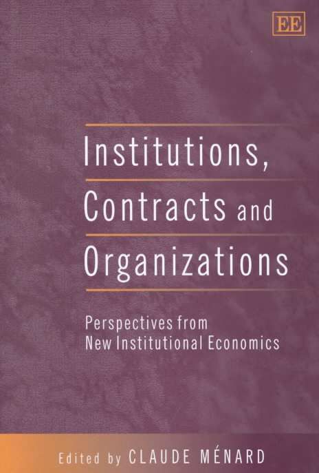 Institutions, Contracts and Organizations By Claude Ménard (Hardback)