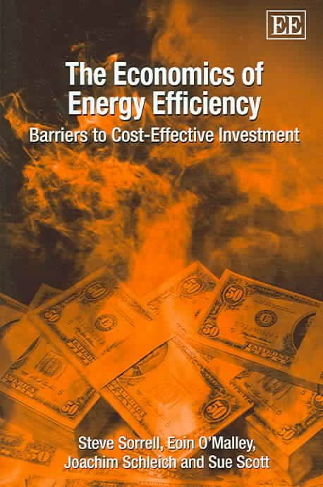 The Economics of Energy Efficiency By Steve Sorrell 9781840648898