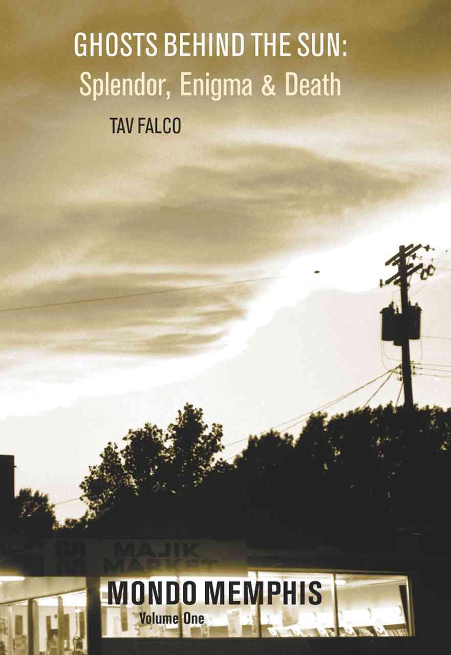 Ghosts Behind the Sun By Tav Falco 9781840681819 (Paperback)