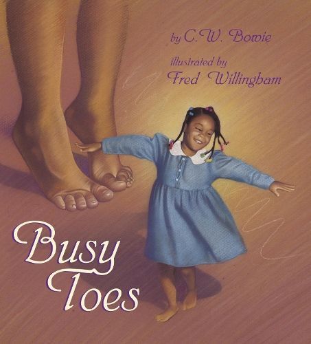 Busy Toes By C. W. Bowie (author), Fred Willingham (artist)