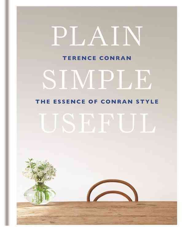 Plain Simple Useful By Terence Conran 9781840916553 (Hardback)